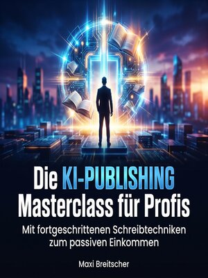 cover image of Die KI-Publishing Masterclass für Profis
